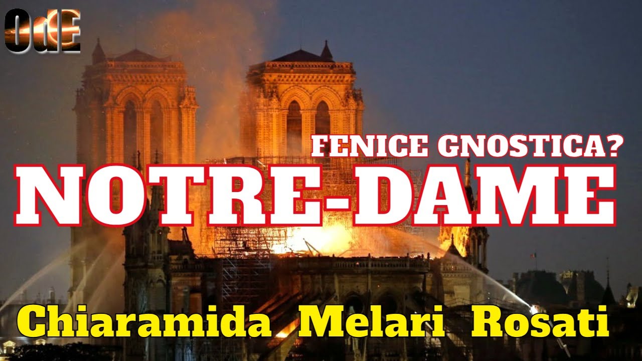 DAL FUOCO LA LUCE. RICONVERSIONE GNOSTICA PER LA CATTEDRALE SIMBOLO DELLA CIVILTA' CRISTIANA?