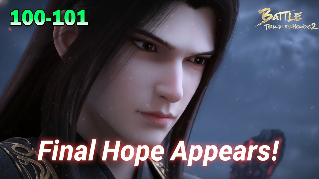 BTTH 2 - Part 100 - 101 | Xiao Yan Finds the Key to Revive Xiao Xuan?! The Undying Lord Revealed!