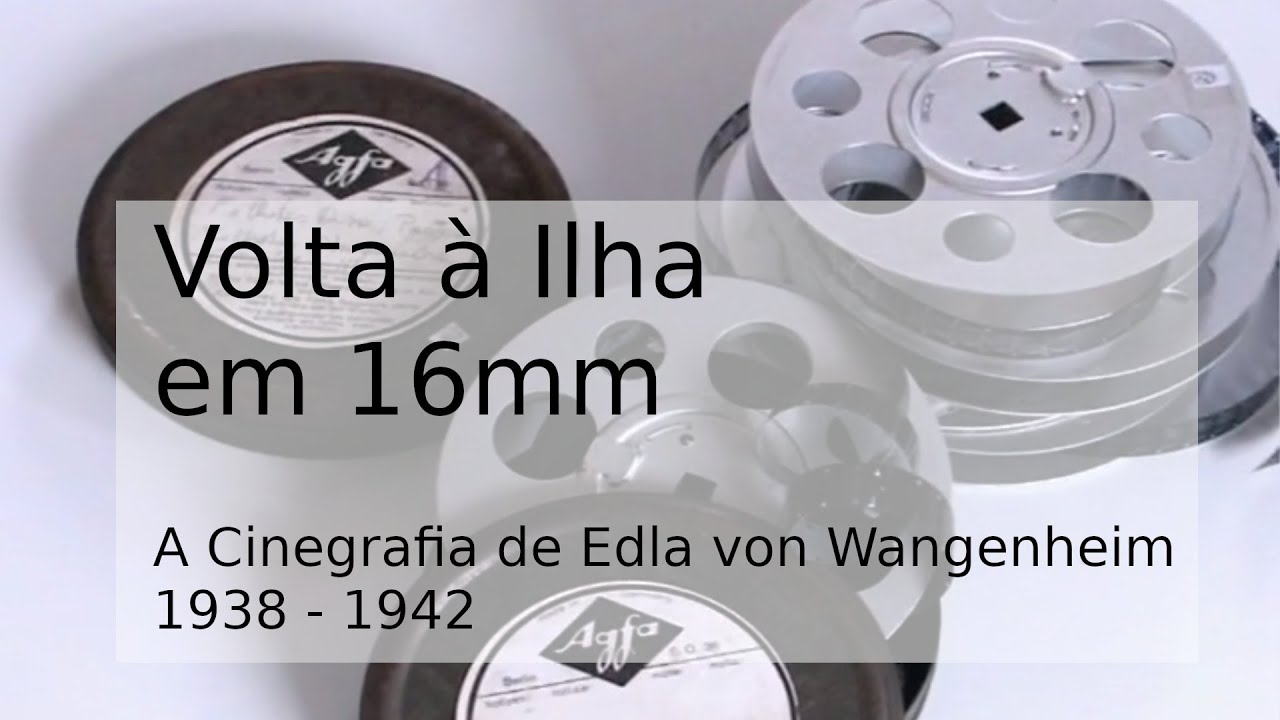 Volta à Ilha em 16mm - Documentário da TV UFSC sobre os filmes de Edla von Wangenheim