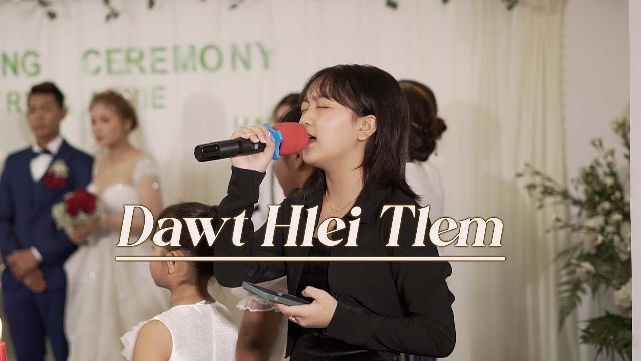 Dawt Hlei Tlem(Dawt Mi) | Robert & Annie Wedding