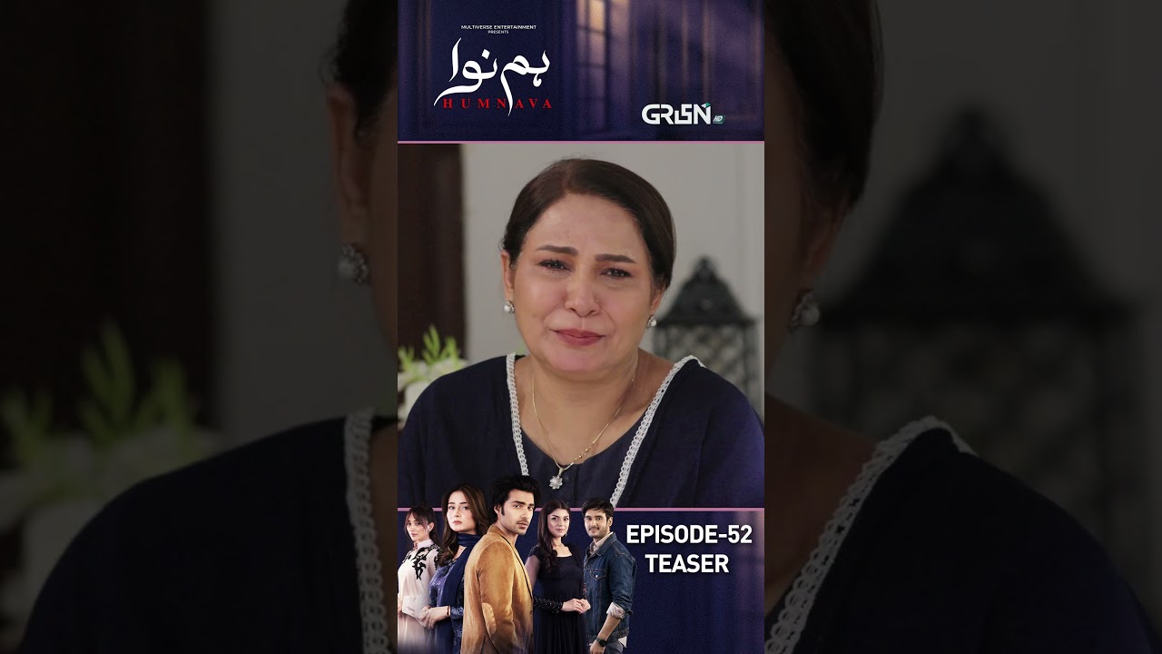 Humnava  Episode 52 | Teaser | #humnava #sumaiyabukhsh #greentv