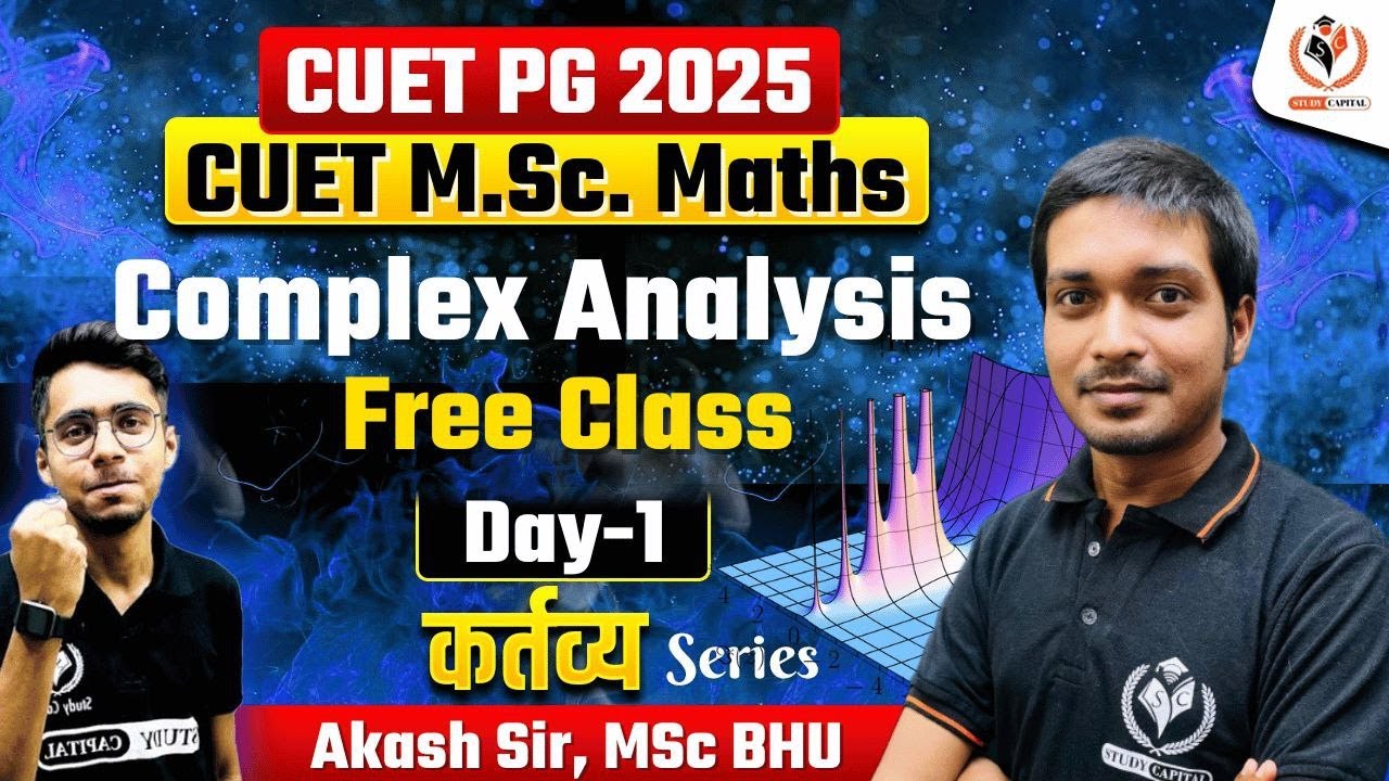 CUET PG 2025 MSc Maths | Complex Analysis | Free Class | CUET MSc Maths 2025 | Akash Sir