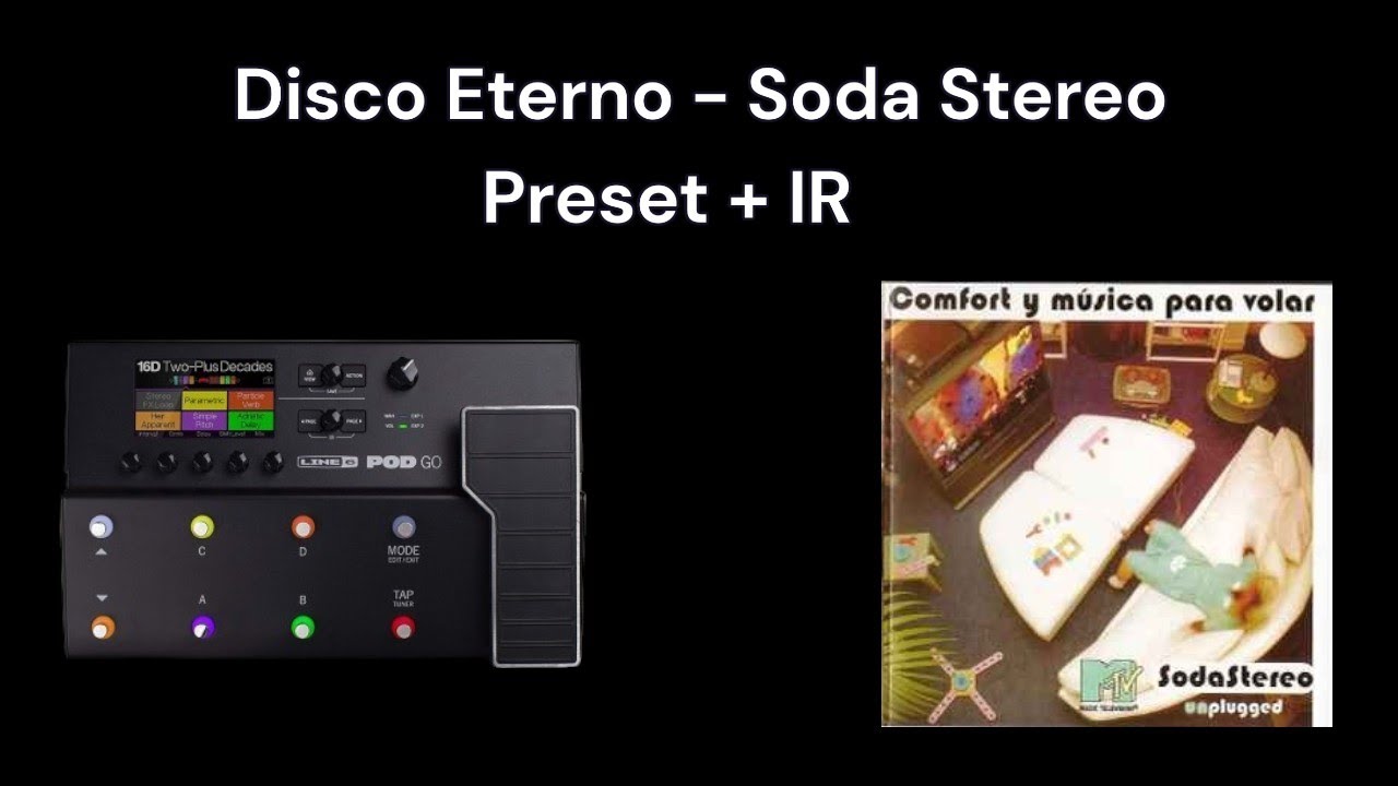 Disco Eterno - Soda Stereo Cover Guitarra - Tutorial Preset POD GO + IR