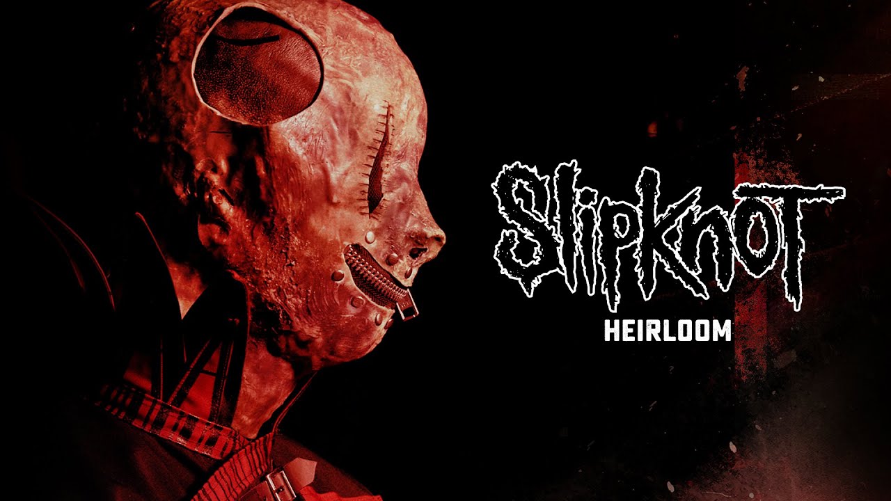Slipknot - Heirloom (Official Audio)