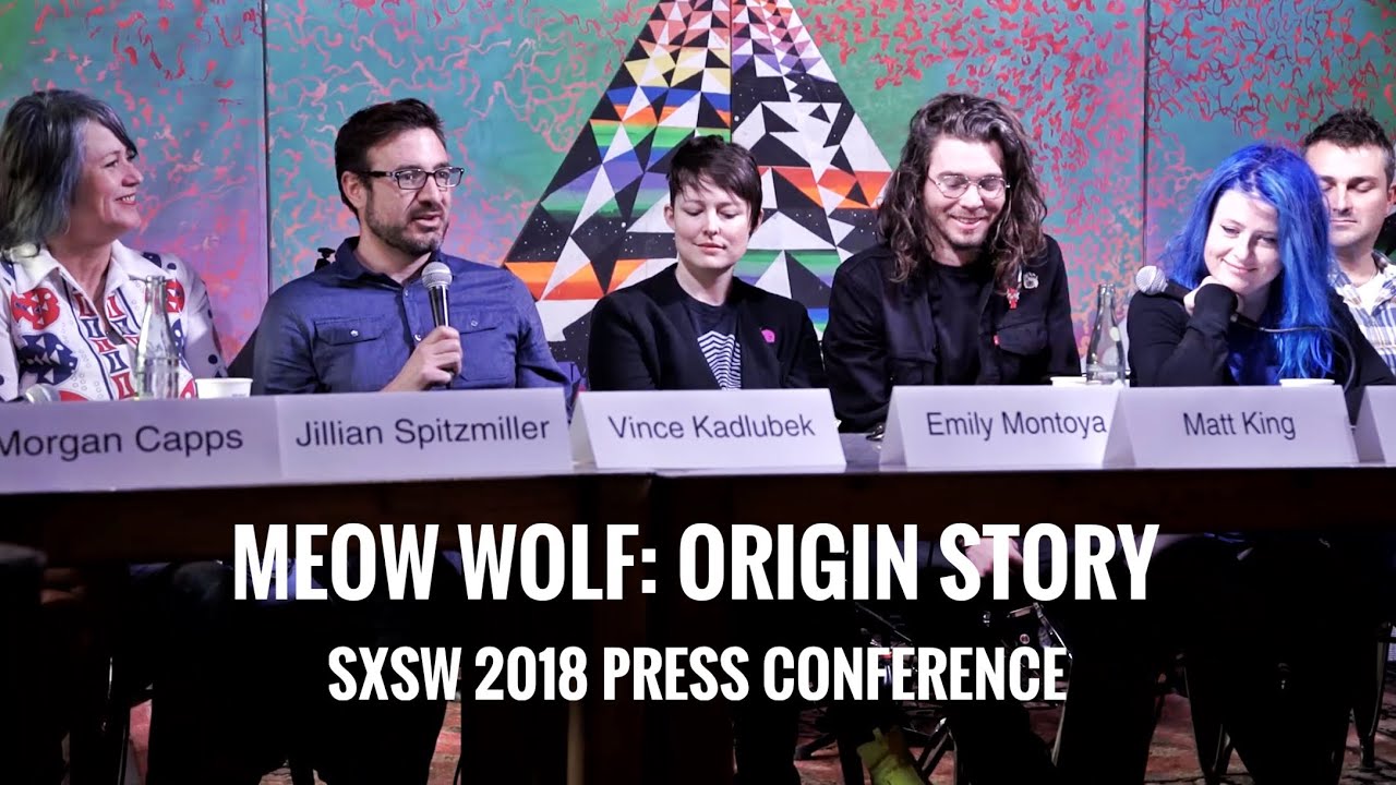 Meow Wolf: Origin Story SXSW 2018 Press Conference