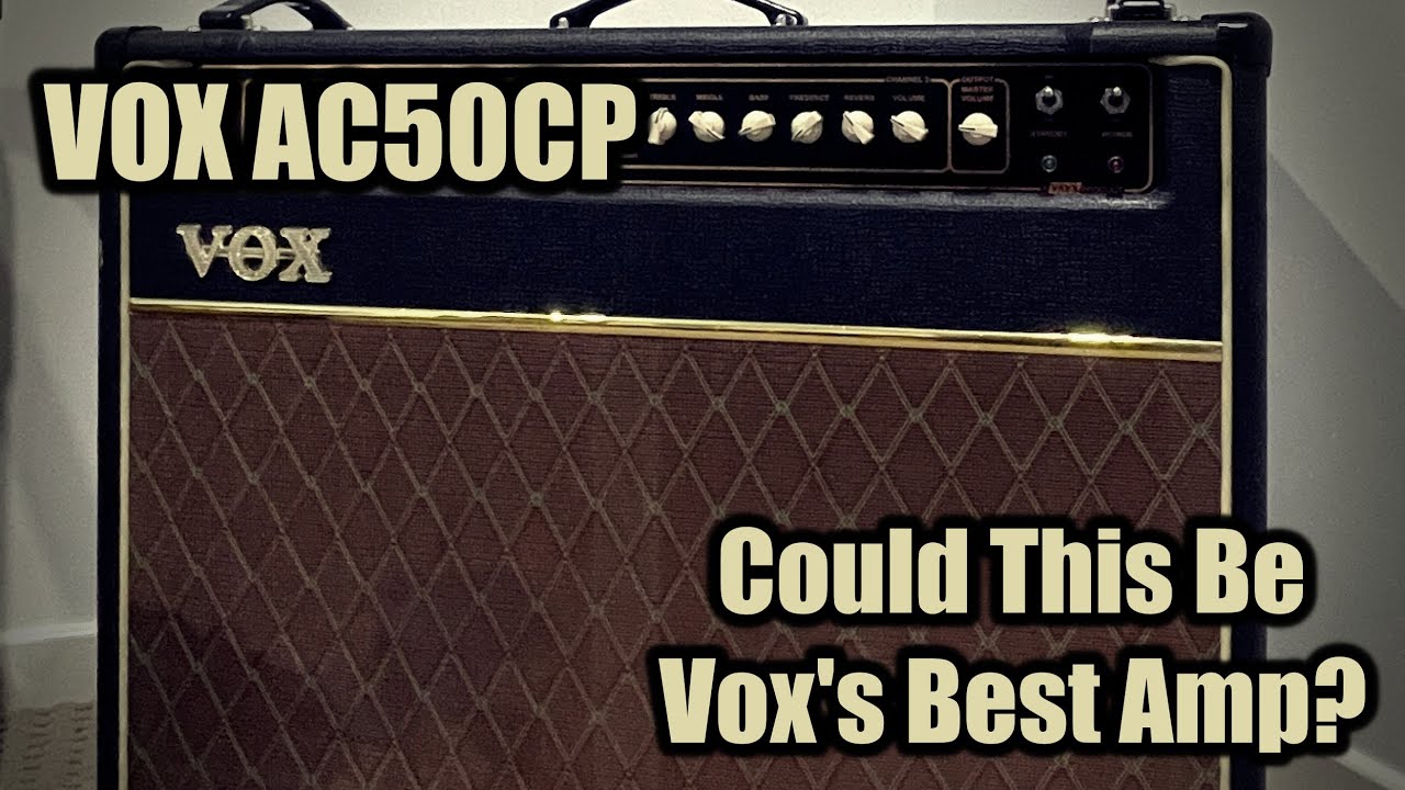 Vox AC50CP Demo | Best Vox Ever?