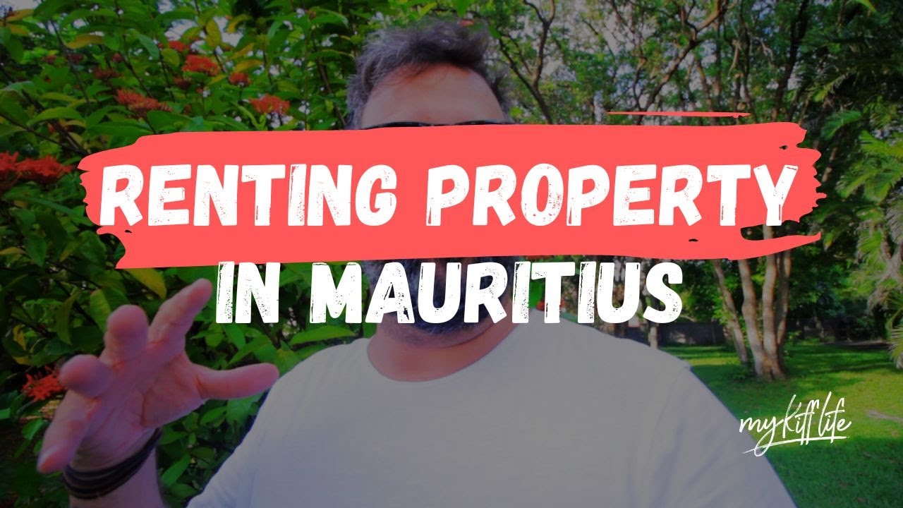 MAURITIUS 🌴 RENTING PROPERTY & WHAT YOU NEED TO KNOW