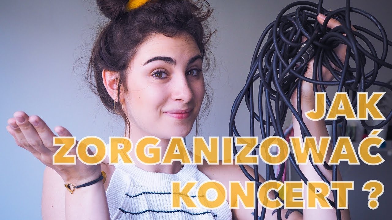 JAK ZORGANIZOWAŁAM KONCERT ???