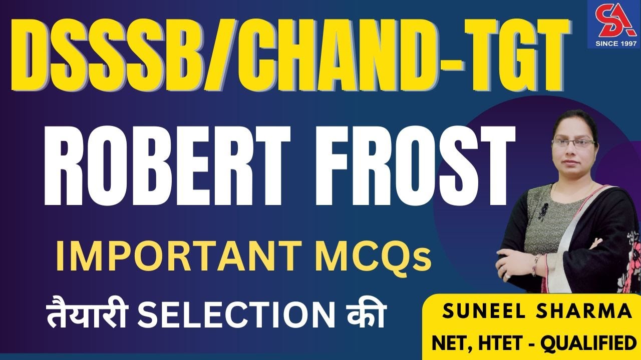 DSSSB/CHANDIGARH TGT -2024 I ROBERT FROST IMPORTANT MCQS I तैयारी SELECTION की I COMPLETE CHAPTER