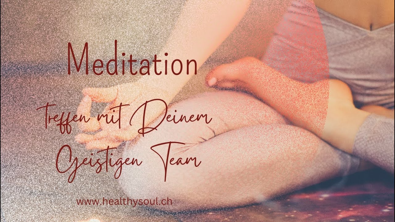 Meditation: Treffen mit Deinem Geistigen Team