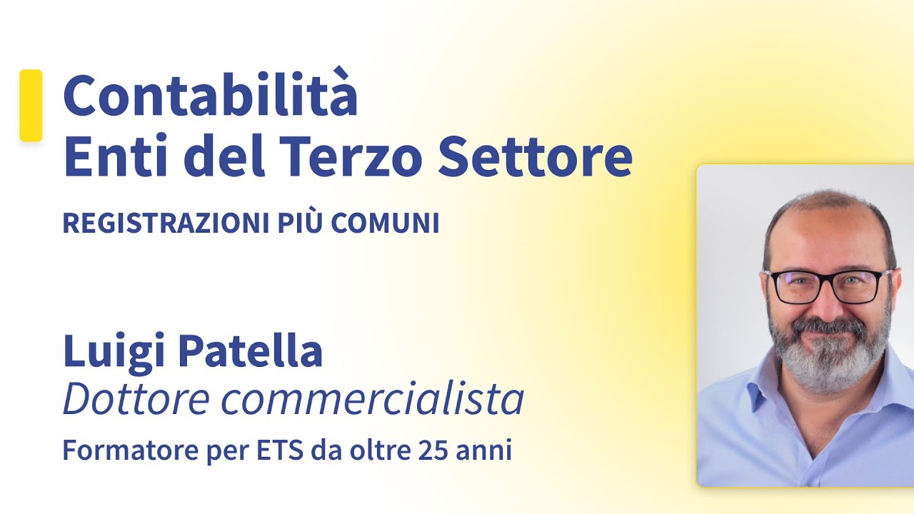 Webinar: Contabilità ETS in pratica - Registrazioni più comuni