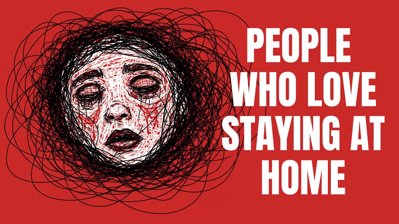 The Psychology of People Who Love Staying at Home