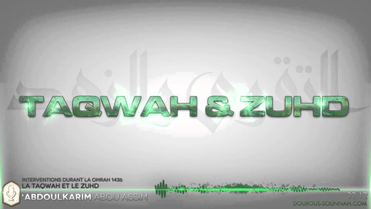Taqwah et Zuhd (Abou Assim Abdoulkarim) - Dourous-Sounnah.com