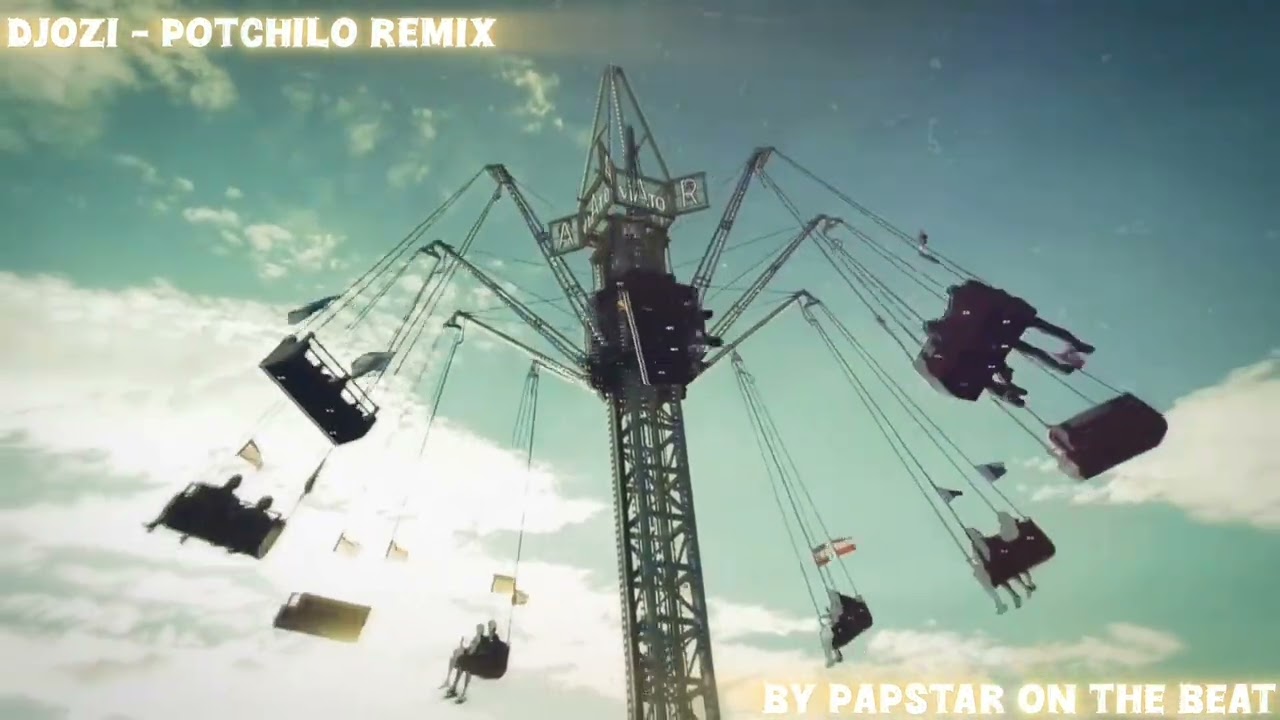 Djozi Potchilo remix by Papstar On the Beat
