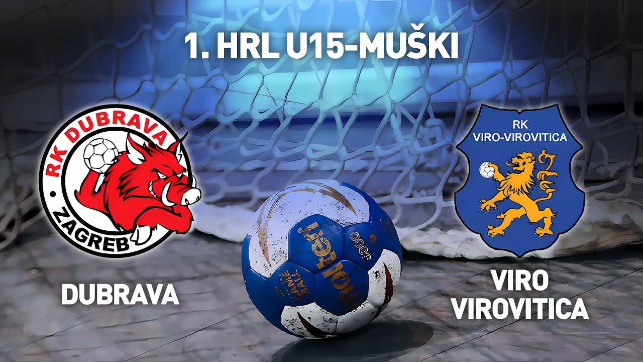 RK Dubrava vs RK Viro-Virovitica | 1. HRL U15-Muški (Završnica)