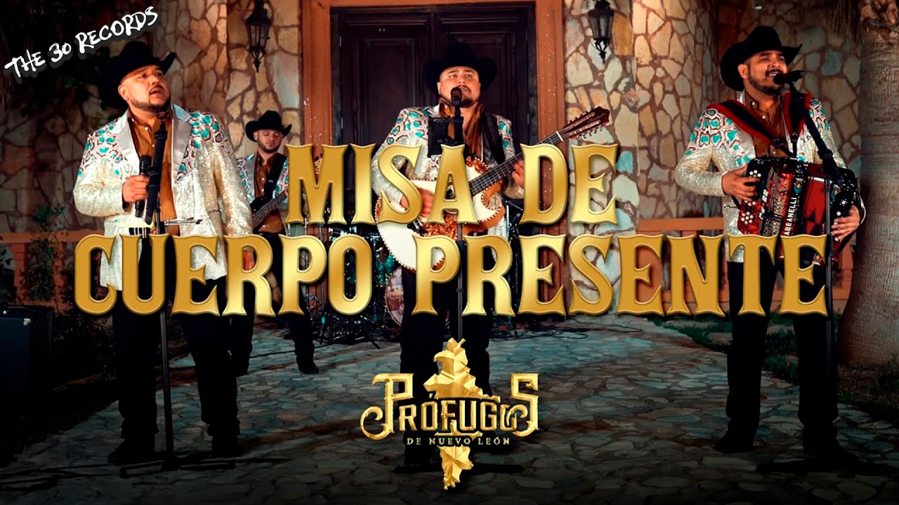 Prófugos de Nuevo León - Misa De Cuerpo Presente (En Vivo)