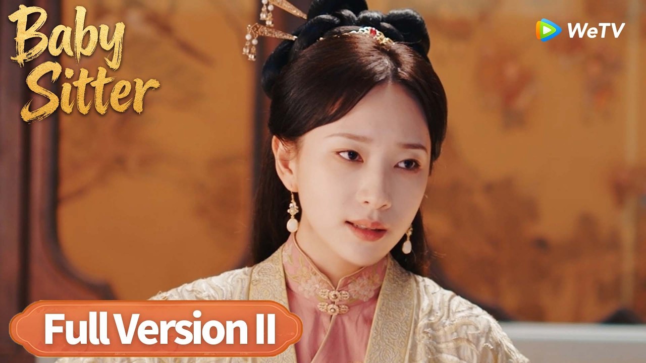 ENG SUB【Babysitter我在冷宫做月嫂】Full Ver. II | Modern Girl, Ancient Game 🎮🏯 | Li Zixi, Li Peiyang | WeTV
