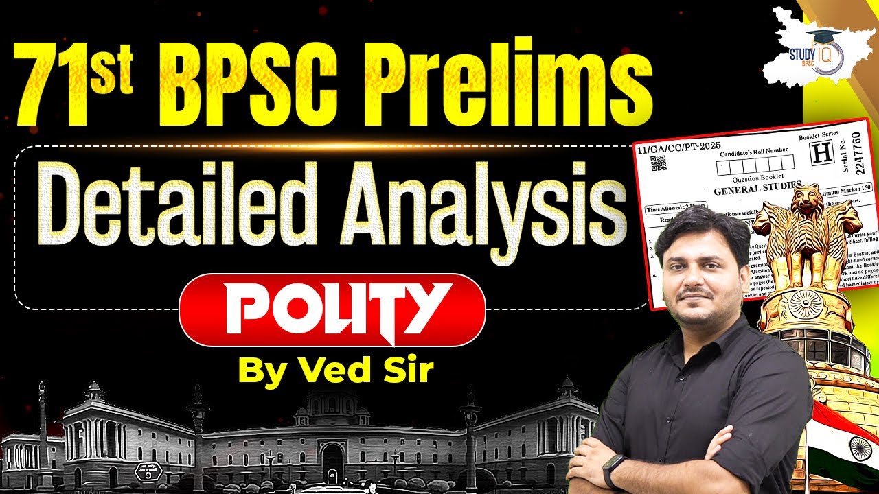 71st BPSC Prelims Polity Paper Detail Analysis | BY Ved Sir | BPSC StudyIQ