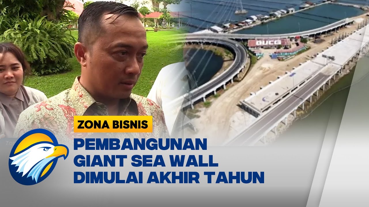 Sah! Pembangunan Giant Sea Wall Dimulai Akhir Tahun [Zona Bisnis]