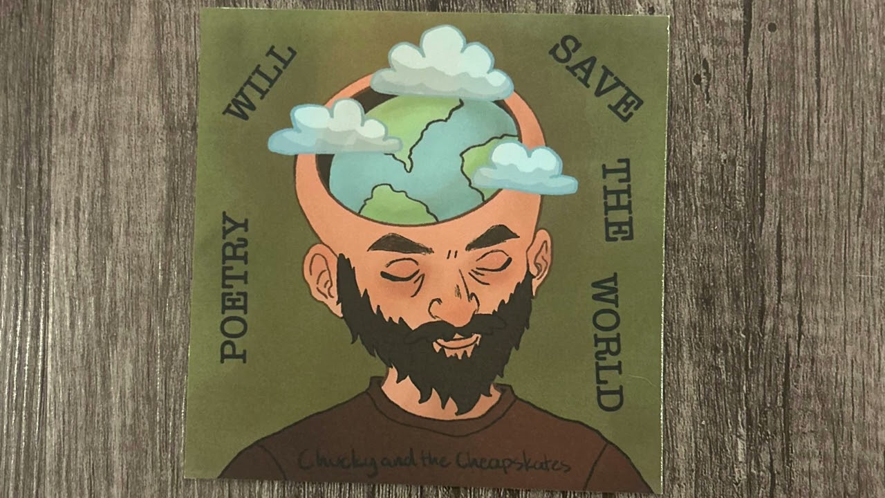 Poetry Will Save the World (feat. Chuck Heimpel) - Chucky and the Cheapskates 