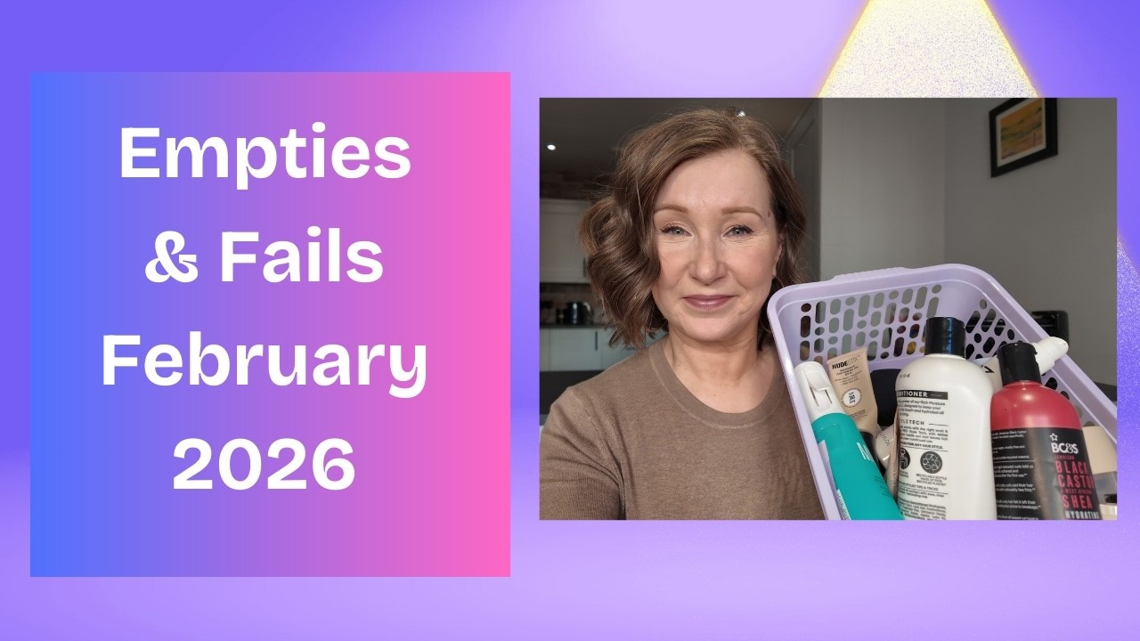 Empties & Fails February 2026