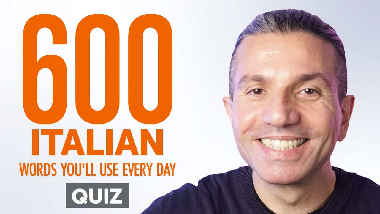 Quiz | 600 Italian Words You'll Use Every Day - Basic Vocabulary #100