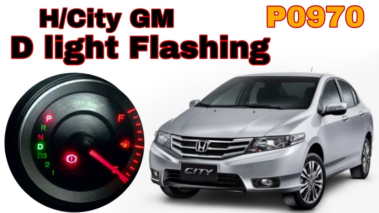 Honda City P0970  D Light Flashing l Transmission problem l United Autos