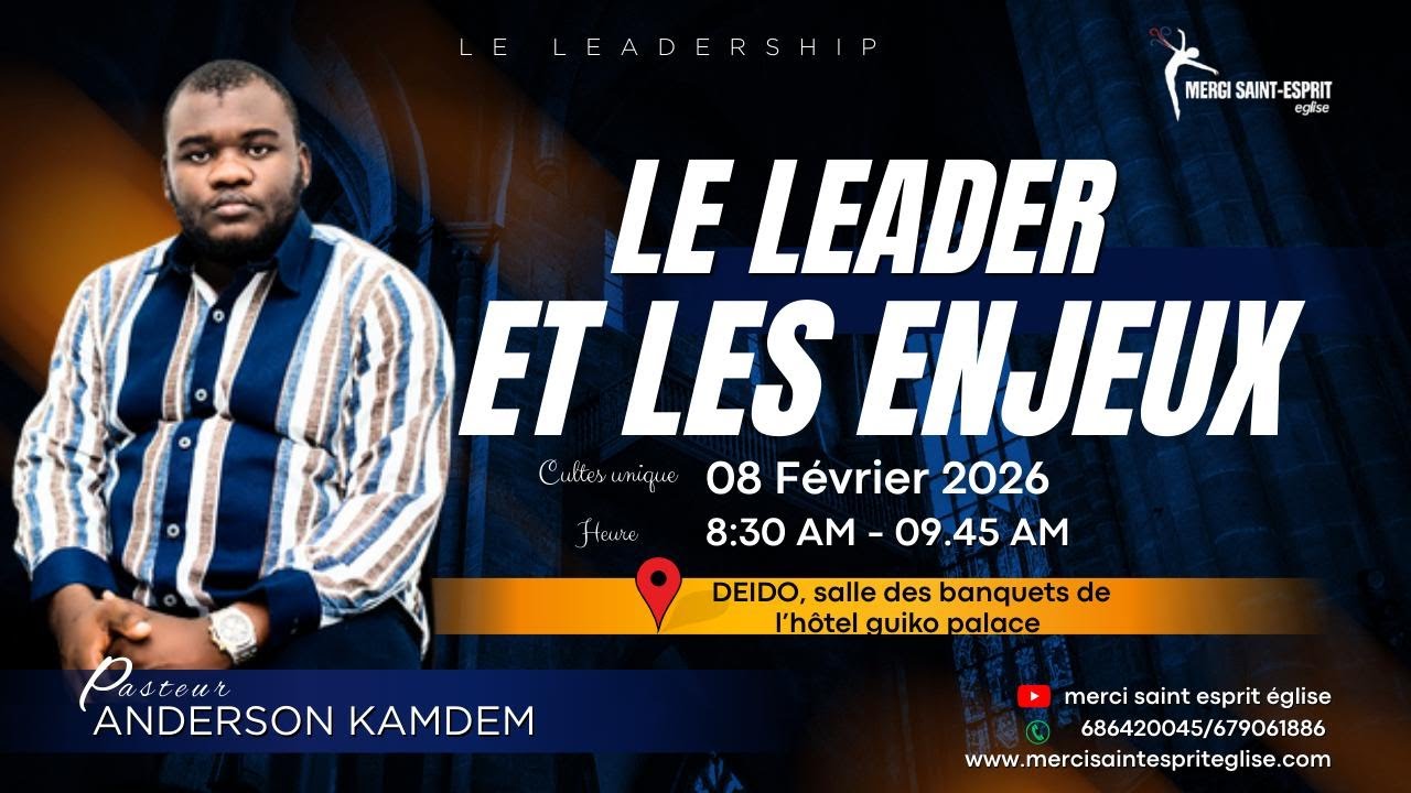 LE LEADER ET LES ENJEUX avec le pasteur ANDERSON KAMDEM