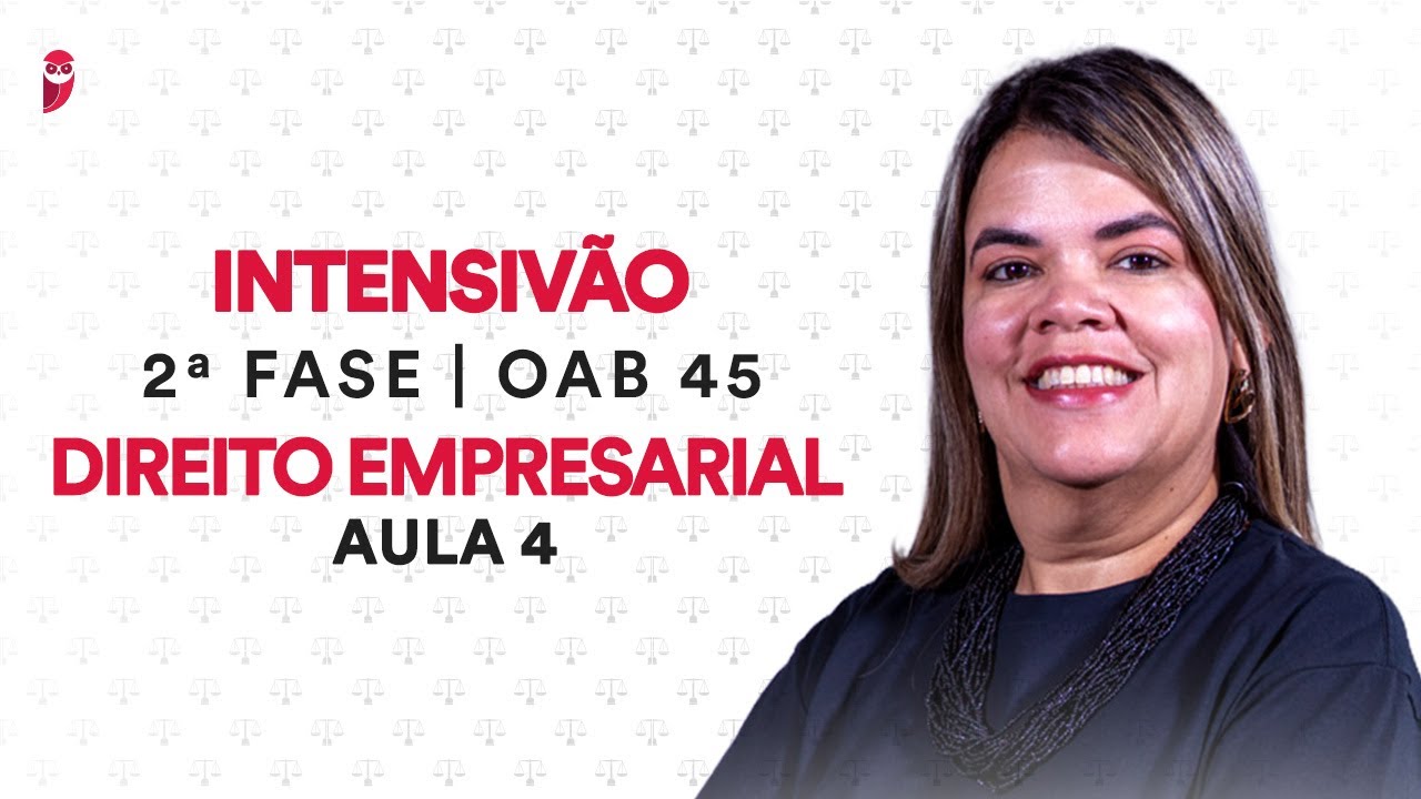 Intensivão da 2ª Fase OAB - Direito Empresarial - Aula 4