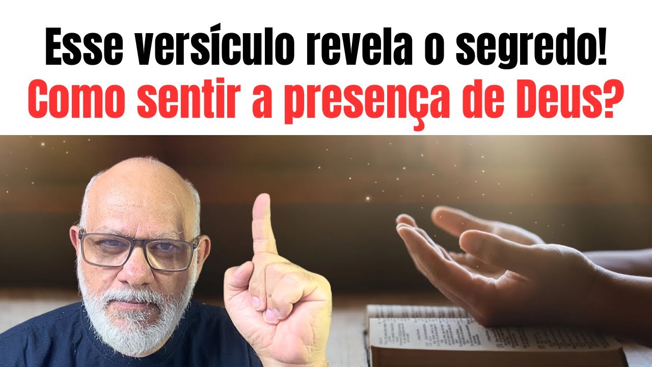 Por que você NÃO sente a presença de Deus?