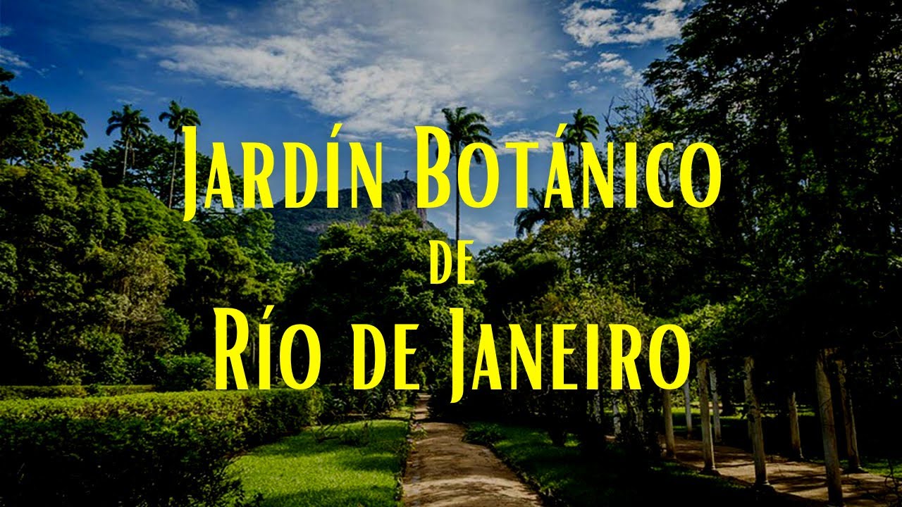 Historia del Jardín Botánico de Río de Janeiro, también conocido como 