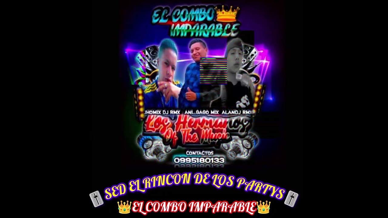 EL COMBO IMPARABLE👑JHOMIX DJ RMX🎚️ANI..🎤GAGO MIX🎤SED EL RINCON DEL PARTY 2023--2024