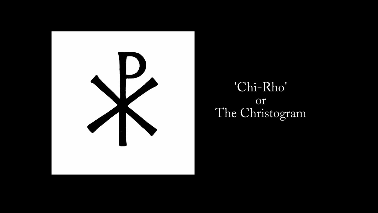 Importance of Chi Rho symbol, Constantine&rsquo;s vision/dream