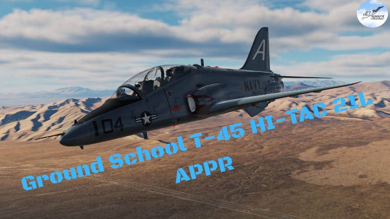 Ground School T-45 HI-TAC 21L APPR