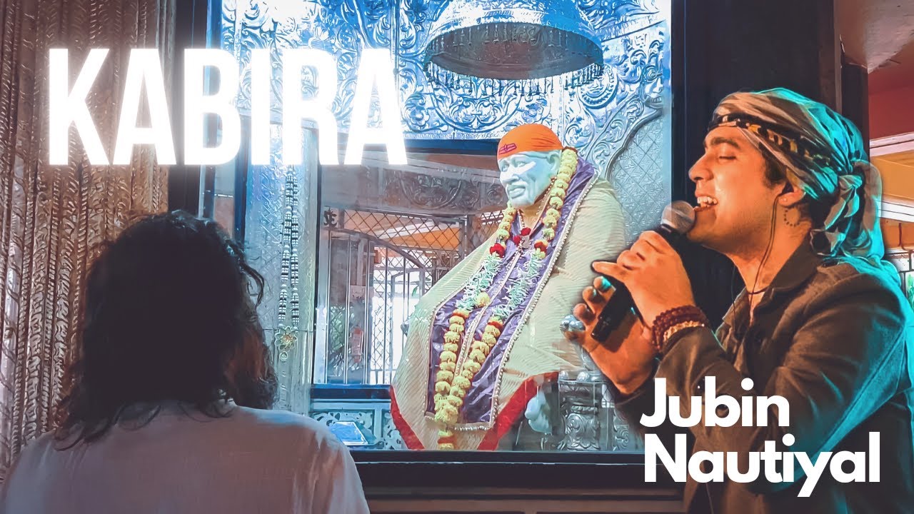 Jubin Nautiyal : Kabira (कबीर दोहे) | Raaj Aashoo | Sai Padukananda Swamiji | Shirdi Sai Baba
