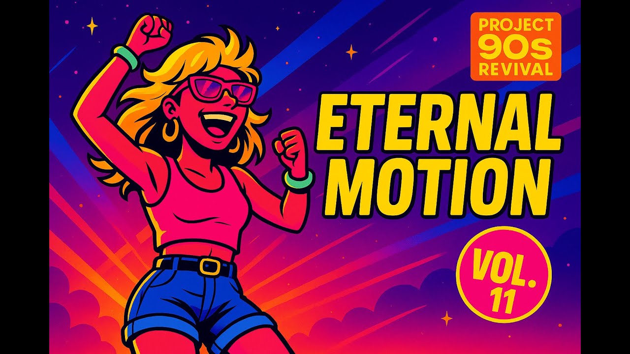 90s Eurodance Revival Vol. 11 | 💃 Eternal Motion ⚡