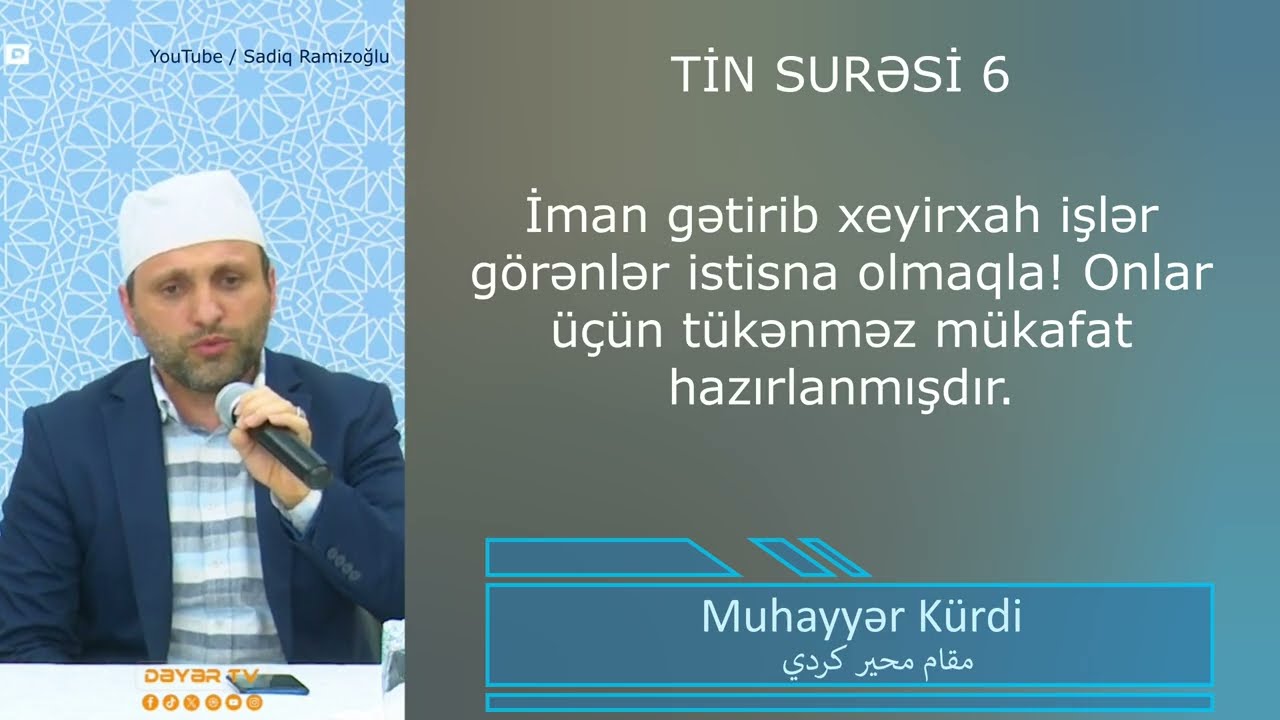 Kürdi Əsli, Kürdi ələn Nəva, Muhayyər Kürdi, Əcəm, Saba məqamları || Ənfal 1-4 və Tin surəsi