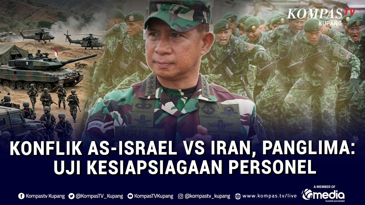 TNI Siaga 1 Saat Konflik AS Israel vs Iran, Panglima  Uji Kesiapsiagaan