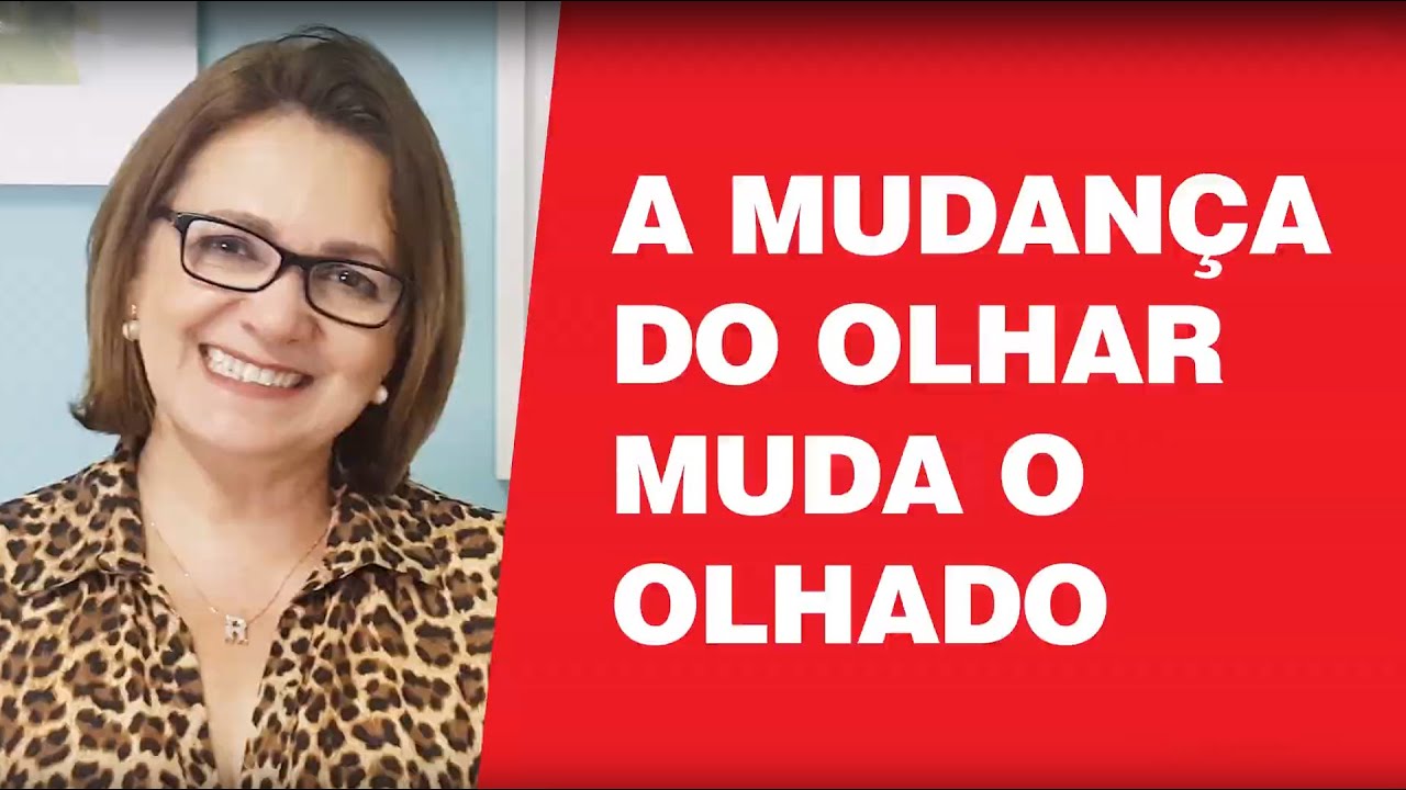 A mudan&ccedil;a do olhar mudar o olhado