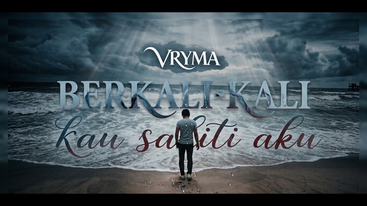 Vryma – Berkali-Kali Kau Sakiti Aku (Official Lyric Video)
