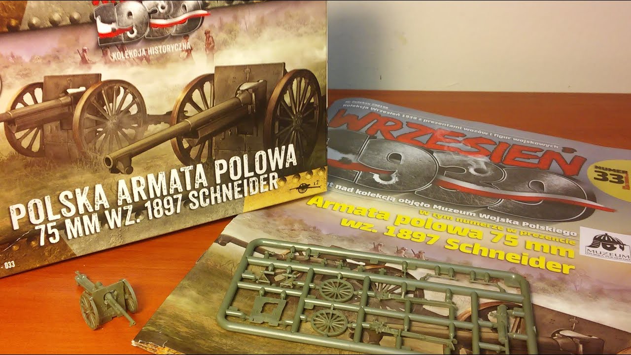 Polska Armata Polowa 75mm wz. 1897 Schneider - Wrzesień 1939 unboxing \ recenzja numeru 33