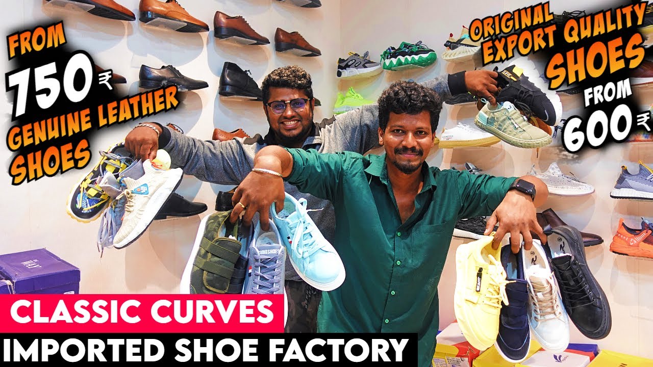 Imported Shoe Factory in Chennai | Imported & Original Leather Shoes From 600₹ | Classic Curves