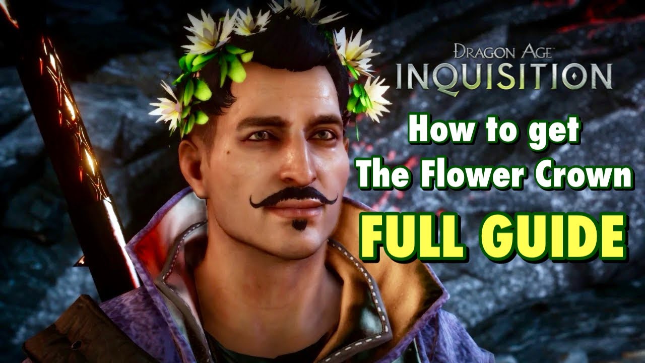 HOW TO GET THE FLOWER CROWN IN DRAGON AGE INQUISITION FULL GUIDE