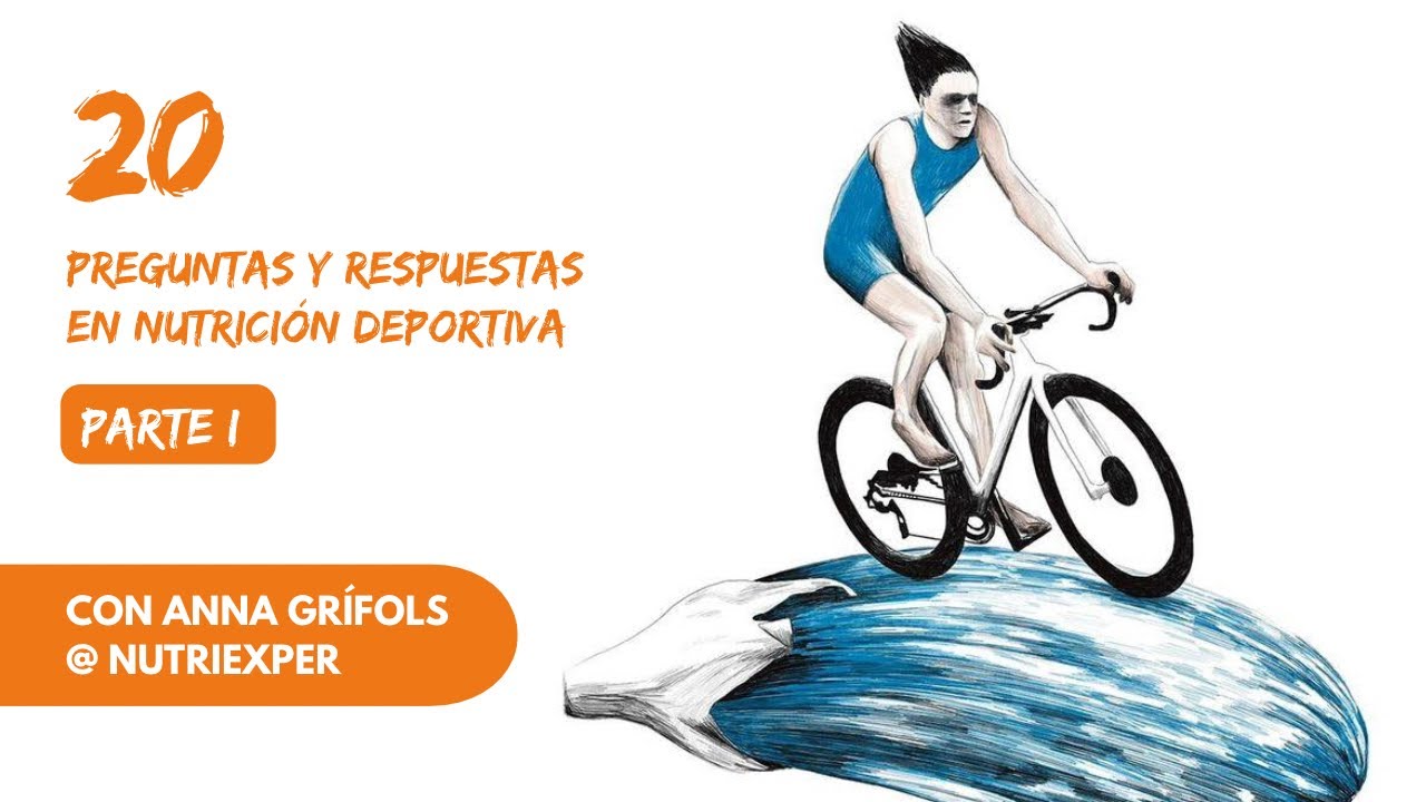 NUTRIEXPER: 20 preguntas y respuestas rápidas de nutrición deportiva. Por Anna Grífols