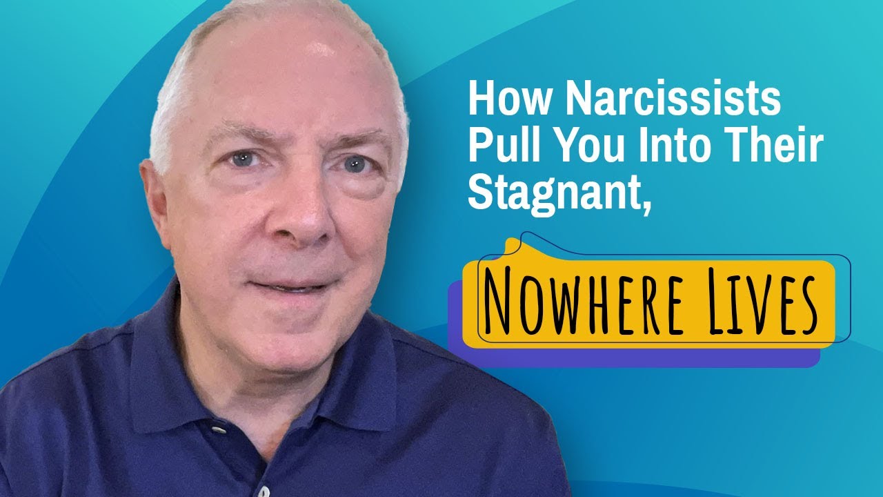 How Narcissists Pull You Into Their Stagnant, Nowhere Lives