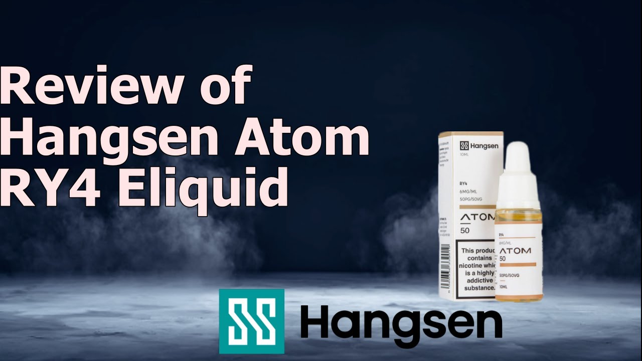 Review of Hangsen Atom 50 RY4 E-liquid