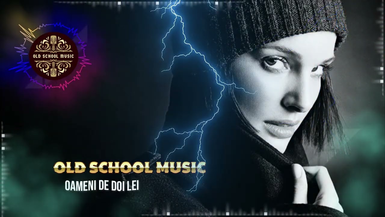 OldSchoolMusic - Oameni de doi lei