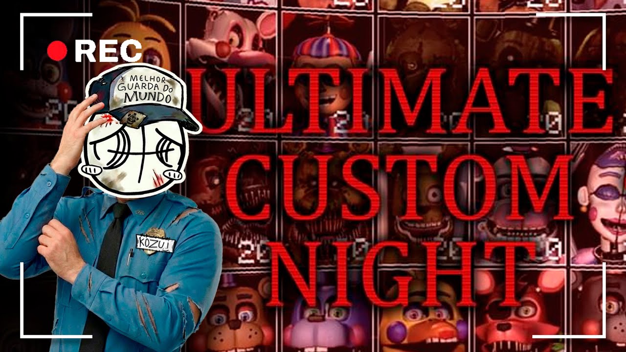 Sim, ULTIMATE CUSTOM NIGHT.