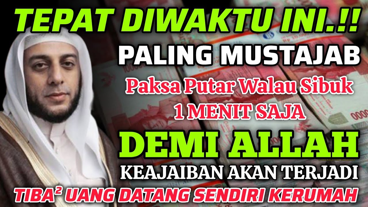 🔴ALHAMDULILLAH🤲 BARU PUTAR SEBENTAR UANG BENAR2 DATANG SENDIRI KERUMAH, DOA KEKAYAAN PALING MUSTAJAB