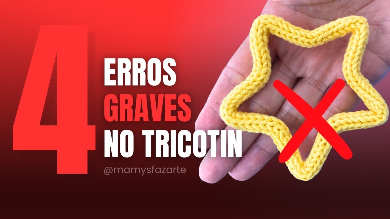 4 ERROS GRAVES NO TRICOTIN QUE VOCÊ PODE ESTAR FAZENDO!!